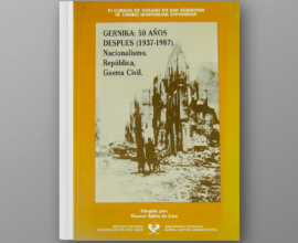 Gernika: 50 años después (1937-1987). Nacionalismo, República, Guerra Civil