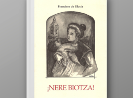 Francisco de Ulacia: ¡Nere biotza!