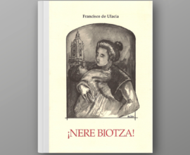 Francisco de Ulacia: ¡Nere biotza!