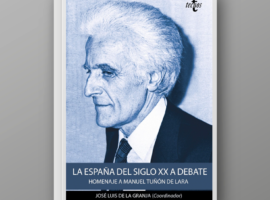 La España del siglo XX a debate. Homenaje a Manuel Tuñón de Lara