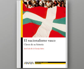 El nacionalismo vasco. Claves de su historia