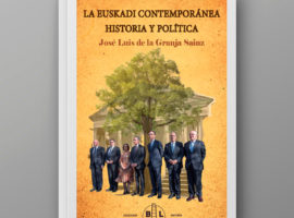 La Euskadi Contemporánea. Historia y política