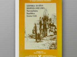 Gernika: 50 años después (1937-1987). Nacionalismo, República, Guerra Civil