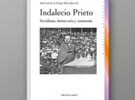 Indalecio Prieto. Socialismo, democracia y autonomía